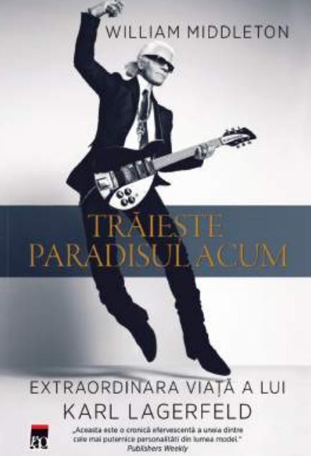 „Trăiește paradisul acum!”, fascinanta viață a designerului Karl Lagerfeld 18942180