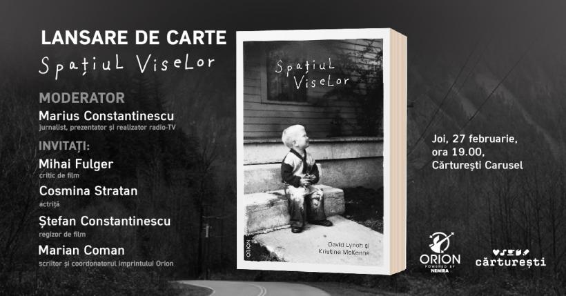 Lansare de carte Nemira: „Spațiul Viselor&quot;, de David Lynch și Kristine McKenna