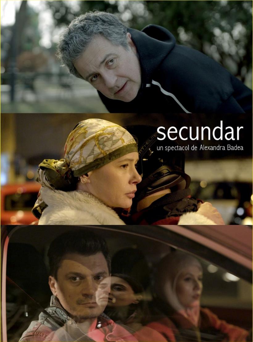 SECUNDAR de Alexandra Badea, un joc indiscret cu rolurile din viaţa noastră