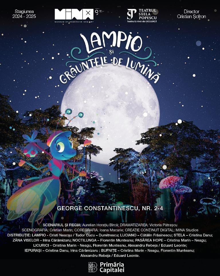 Lampio și grăuntele de lumină – spectacol imersiv al Teatrului Stela Popescu &amp; MINA, în premieră, pe 22 şi 29 martie