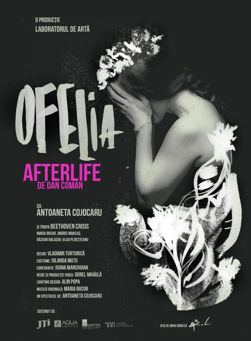 Ofelia.Afterlife, spectacolul Antoanetei Cojocaru, revine la Teatrul Metropolis pe 19 și 20 martie
