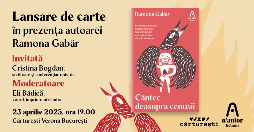 Lansare de carte Nemira - „Cântec deasupra cenușii“, de Ramona Gabăr