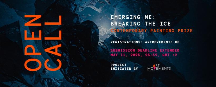 Perioada de înscrieri pentru premiul de pictură Emerging Me: Breaking the Ice se extinde.până în data de 11 mai 2025 18951749