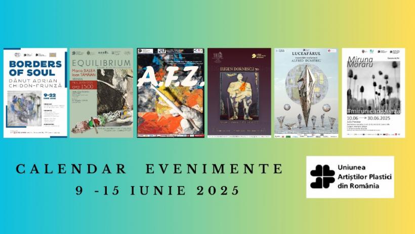 Uniunea Artiștilor Plastici din România propune noi evenimente vizuale care vor debuta în săptămâna 9 - 15 iunie 2025: 18957496