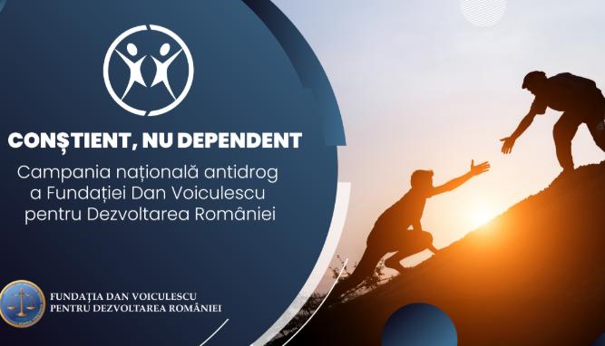 „Conștient, nu dependent” - campania națională antidrog a Fundației Dan Voiculescu pentru Dezvoltarea României, lansată de Ziua Internațională de Luptă Împotriva Drogurilor  