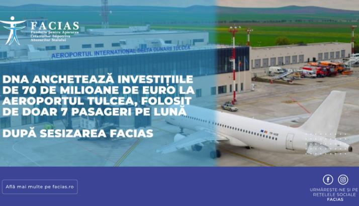 DNA anchetează investițiile de 70 de milioane de euro la Aeroportul Tulcea, folosit de doar 7 pasageri pe lună, după sesizarea FACIAS