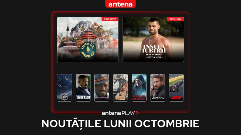 Noutățile lunii octombrie 2025 în AntenaPLAY