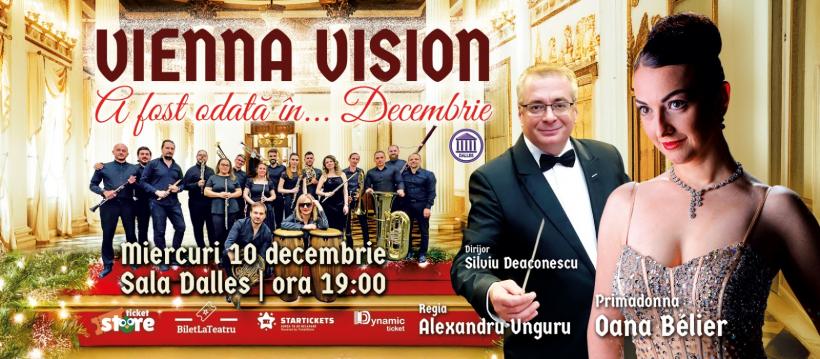 Spectacol-concert: „VIENNA VISION – A fost odată în decembrie” – pe 10 decembrie la Sala Dalles