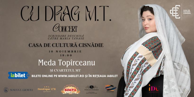„Maria Tănase” – din nou pe scenă. Mezzo-soprana Meda Topîrceanu readuce în fața publicului, prin turneul „Cu drag, MT”, farmecul și emoția inegalabilei