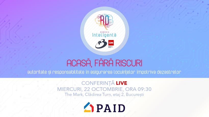 Urmăriți Conferința România Inteligentă: „Acasă, fără riscuri - Autoritate și responsabilitate în asigurarea locuințelor împotriva dezastrelor” 18976243