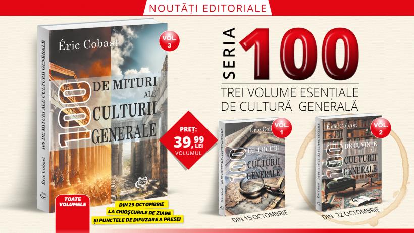 100 de mituri ale culturii generale, un volum semnat de Éric Cobast, publicat de Editura Carthemia