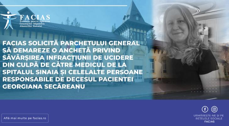 FACIAS cere Parchetului General demararea anchetei pentru uciderea din culpă de către medicul de la Spitalul Sinaia și celelalte persoane responsabile de decesul pacientei Georgiana Secăreanu