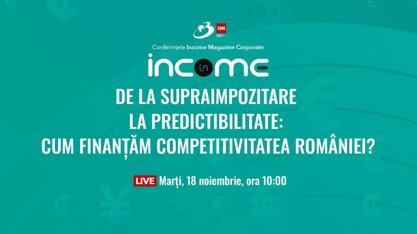 De la supraimpozitare la predictibilitate: lideri politici și economici dezbat viitorul fiscal al României la Conferința Income Magazine Corporate
