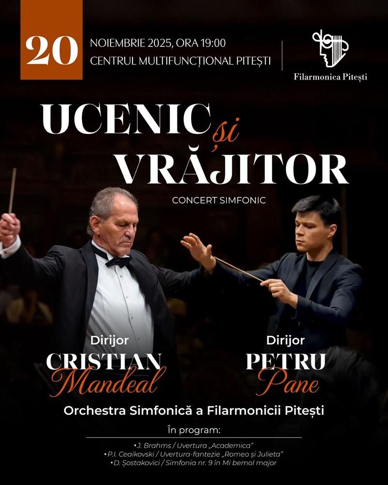 Cristian Mandeal, unul dintre cei mai mari dirijori ai scenei internaționale, și discipolul său, Petru Pane, în premieră la Pitești în concertul „Ucenic și vrăjitor”, pe 20 noiembrie