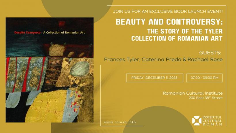 Lansarea volumului Despite Ceaușescu: A Collection of Romanian Art, la ICR New York. Un eveniment dedicat uneia dintre cele mai importante colecții de artă românească din diaspora