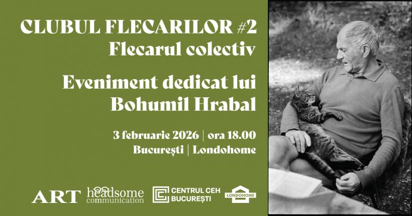 Clubul Flecarilor, ediția a II-a: eveniment dedicat îndrăgitului scriitor ceh Bohumil Hrabal