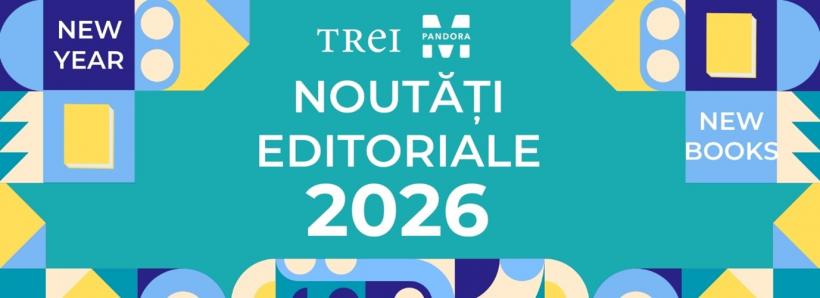 Grupul Editorial Trei – cele mai așteptate titluri ale anului 2026
