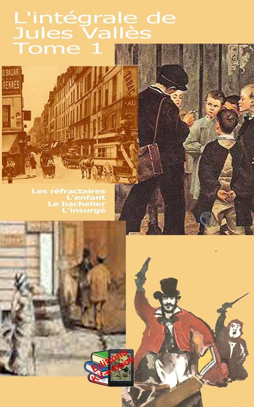 Jules Vallès, cel mai mare scriitor al Franței proletare 18994202