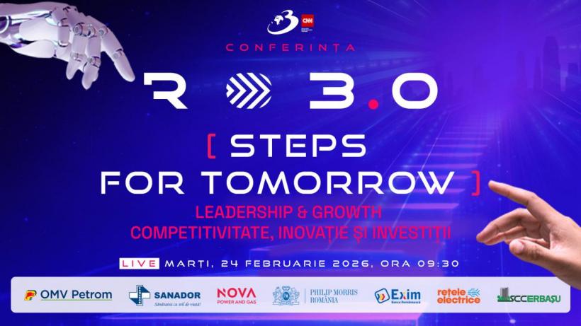 Conferința națională RO 3.0 “Steps For Tomorrow - Leadership &amp; Growth. Competitivitate, inovație și investiții”