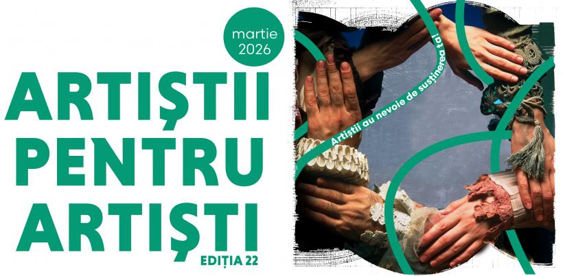 Luna martie = luna solidarității de breaslă în teatrul românesc. Campania Națională „Artiștii pentru Artiști”, ediția 22, proiect permanent derulat de UNITER 18995902
