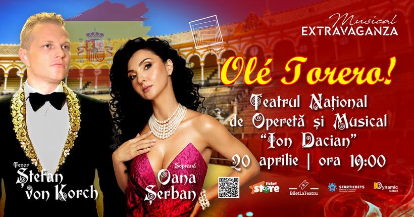 „OLÉ, TORERO!” – spre tărâmul toreadorilor cu tenorul Ştefan von Korch şi soprana Oana Maria Şerban pe 20 aprilie la Teatrul Naţional de Operetă şi Musical „Ion Dacian”