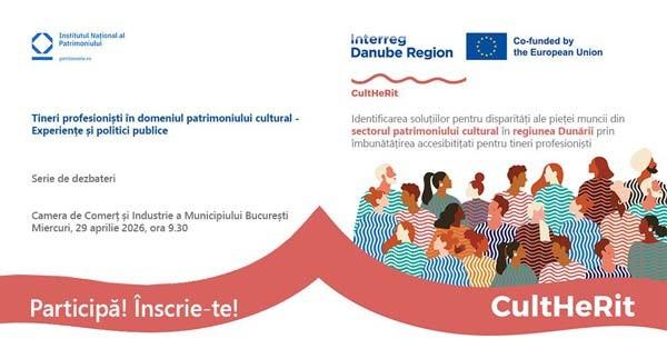 Conferința „Tineri profesioniști în domeniul patrimoniului cultural – experiențe și politici publice”