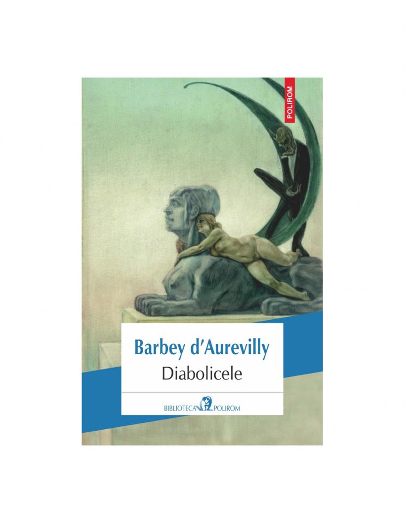 Barbey d’Aurevilly, conetabilul literelor incitante 19005447