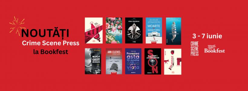 Crime Scene Press aduce la Bookfest cele mai așteptate thrillere ale momentului și lansează colecția de non-ficțiune Spotlight