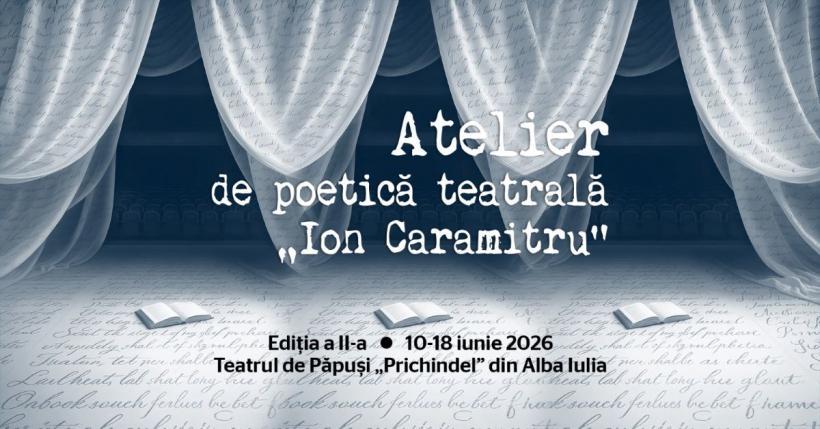 Atelierul de poetică teatrală „Ion Caramitru” continuă și anul acesta la Alba Iulia cu o ediție dedicată poeziei lui Lord Byron