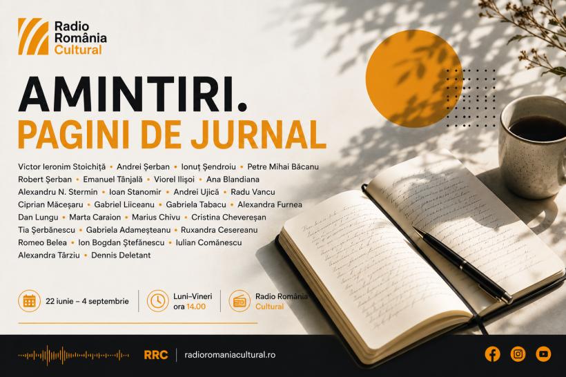 Amintiri. Pagini de jurnal – o vară a vocilor autentice la Radio România Cultural