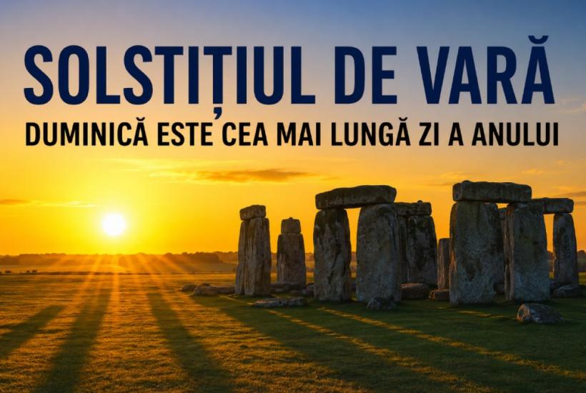 Solstițiul de vară 2026: Începe ziua cea mai lungă din an