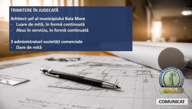 Arhitectul-șef al municipiului Baia Mare, trimis în judecată de DNA pentru mită și abuz în serviciu