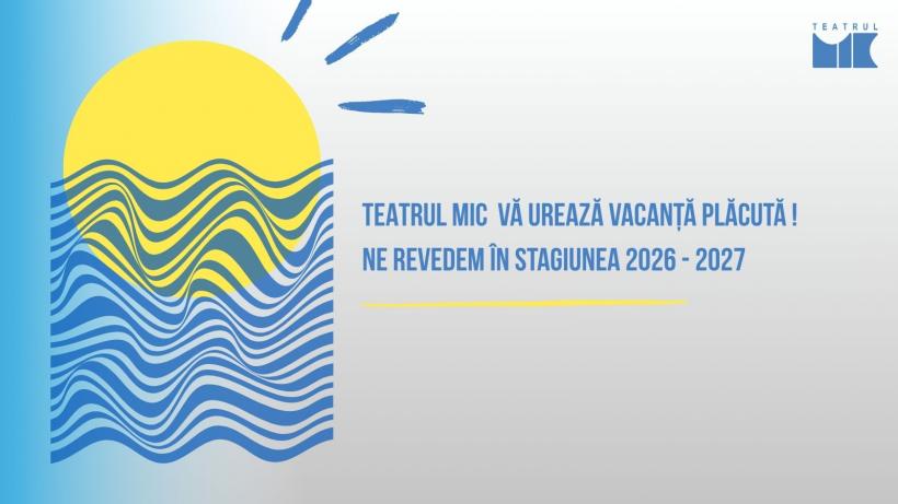 Teatrul Mic încheie stagiunea 2025–2026: șapte premiere, 256 reprezentații, povești care rămân, un public care revine