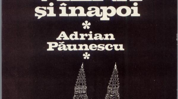 adrian paunescu de la barca la viena si inapoi i