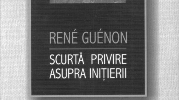 ren eacute gu eacute non scurta privire asupra initierii