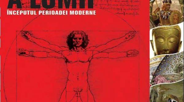 inceputul epocii moderne al patrulea volum al enciclopediei financiarul marea istorie ilustrata a lumii