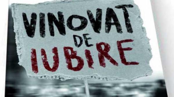 vinovat de iubire primul roman al maestrului adrian paunescu