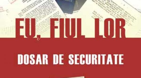 eu fiul lor dosar de securitate