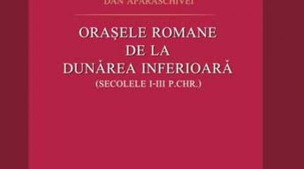 orasele romane de la dunarea inferioara sec i iii p chr