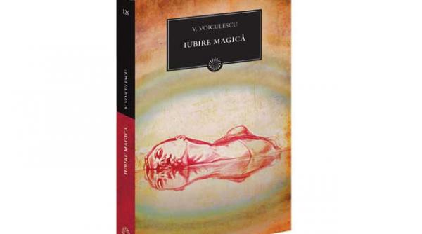 biblioteca pentru toti iubire magica de vasile voiculescu