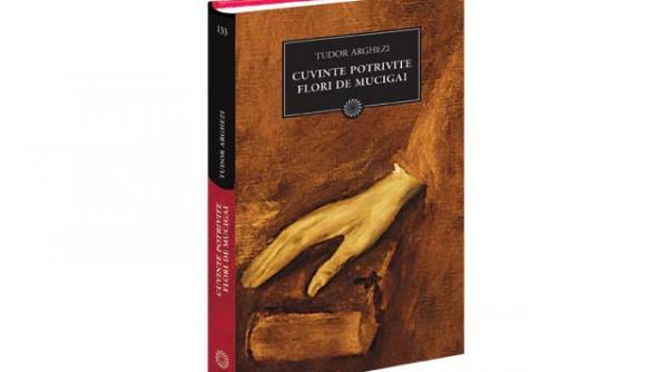 biblioteca pentru toti cuvinte potrivite flori de mucigai de tudor arghezi