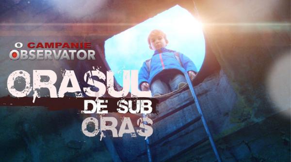 orasul de sub oras o noua campanie observator