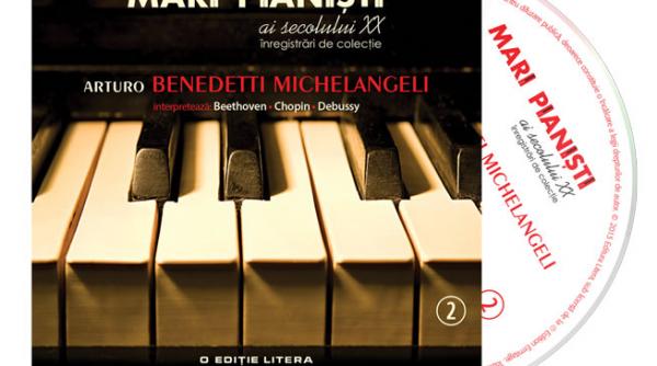 arturo benedetti michelangeli cel de al doilea volum al colectiei mari pianisti