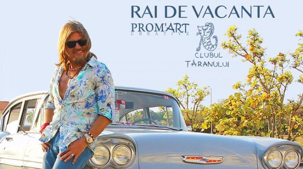 rai de vacanta cu adrian sarmasan la clubul taranului pe 19 mai ora 20 00