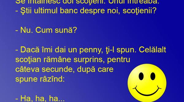 bancul zilei scotian scotian dar bancul e pe bani