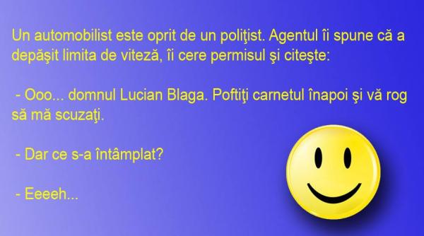 bancul zilei lucian blaga oprit de politia rutiera