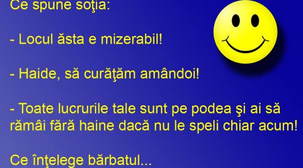 bancul zilei ce spune sotia si ce intelege barbatul