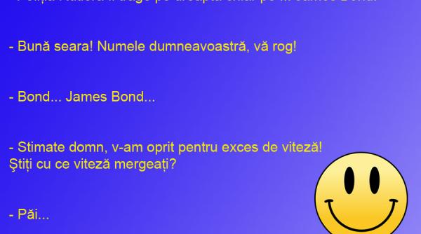 bancul zilei james bond tras pe dreapta de politia rutiera