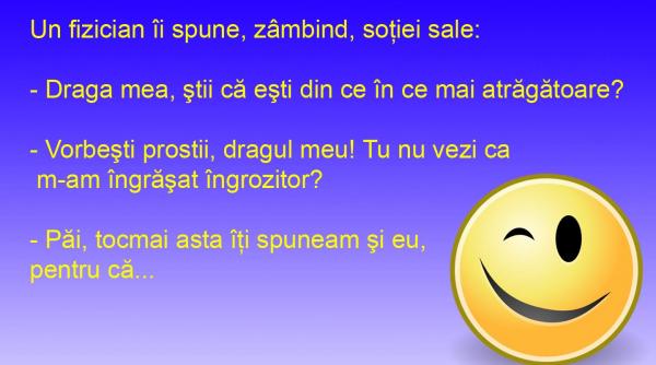bancul zilei legile fizicii nu fac casa buna cu legile casniciei