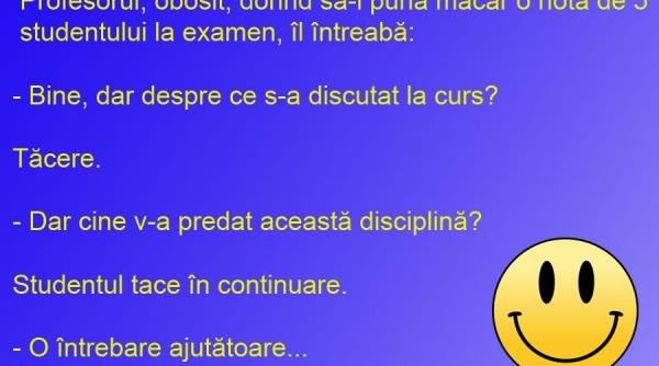 bancul zilei studentul tace pentru nota 5